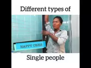 Video: Maraji – Different Type of Single People